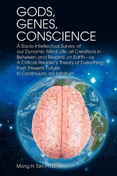 Gods, Genes, Conscience - Tan Ph. D., Mong H.; Tan, Mong H.