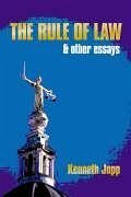 The Rule of Law: And Other Essays - Jupp, Kenneth