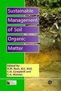 Sustainable Management of Soil Organic Matter - Rees, Robert M; Ball, Bruce C; Watson, Christine; Campbell, C.