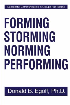 Forming Storming Norming Performing - Egolf, Donald B