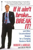 If It Ain't Broke...Break It!