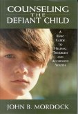 Counseling the Defiant Child