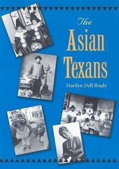 The Asian Texans - Brady, Marilyn Dell