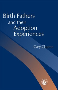 Birth Fathers and Their Adoption Experiences - Clapton, Gary