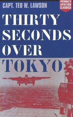 Thirty Seconds Over Tokyo - Lawson, Ted W