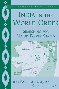 India in the World Order - Paul, Thazha Varkey; Nayar, Baldev Raj; Paul, T. V.