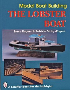 Model Boat Building: The Lobster Boat - Rogers, Steve