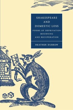 Shakespeare and Domestic Loss - Dubrow, Heather