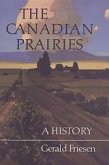 The Canadian Prairies: A History