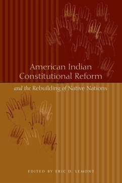 American Indian Constitutional Reform and the Rebuilding of Native Nations - Lemont, Eric D.