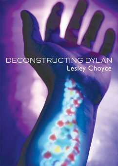 Deconstructing Dylan - Choyce, Lesley