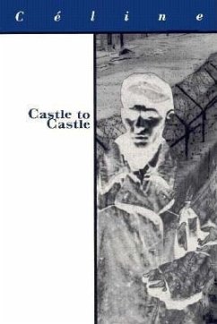 Castle to Castle - Celine, Louis-Ferdinand; C?line, Louis