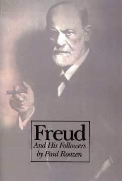 Freud and His Followers - Roazen, Paul