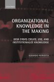 Organizational Knowledge in the Making