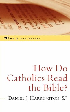 How Do Catholics Read the Bible? - Harrington, Sj Daniel J.