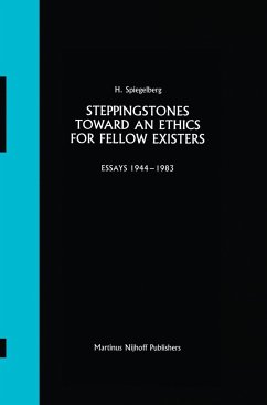 Steppingstones Toward an Ethics for Fellow Existers - Spiegelberg, E.