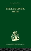 The Life-Giving Myth The Life-Giving Myth