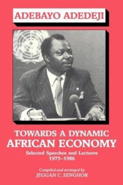 Towards a Dynamic African Economy - Adedeji, Adebayo; Colley Senghor, Jeggan