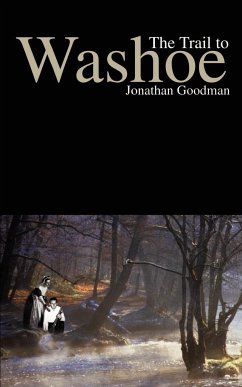 The Trail to Washoe - Goodman, Jonathan
