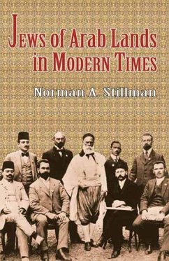 Jews of Arab Lands in Modern Times - Stillman, Norman A.