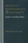 Morality, Responsibility, and the University: Studies in Academic Ethics