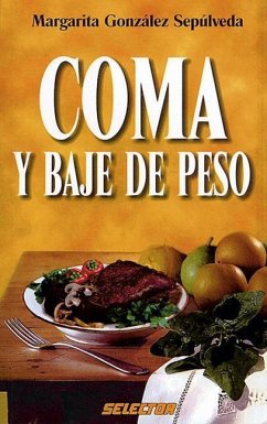 Coma Y Baje de Peso - Gonzalez, Margarita