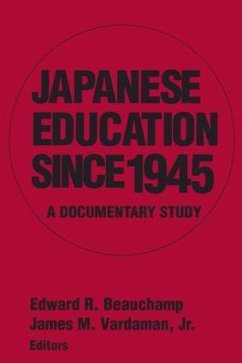 Japanese Education Since 1945 - Beauchamp, Edward R; Vardaman Jr, James M