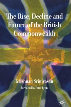 The Rise, Decline and Future of the British Commonwealth - Srinivasan, K.