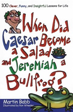 When Did Caesar Become a Salad and Jeremiah a Bullfrog? - Babb, Martin