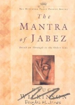 The Mantra of Jabez: Break on Through to the Other Side - Jones, Douglas M.