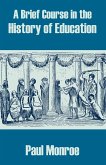 A Brief Course in the History of Education