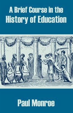 A Brief Course in the History of Education - Monroe, Paul