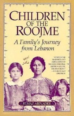 Children of the Roojme: A Family's Journey from Lebanon - Abinader, Elmaz