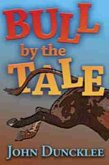 Bull by the Tale Bull by the Tale