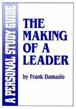 Making of a Leader Study Guide - Damazio, Frank