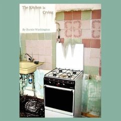 The Kitchen is Crying - Washington, Burnie