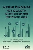 Guidelines for Achieving High Accuracy in Isotope Dilution Mass Spectrometry (Idms)