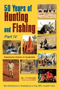50 Years of Hunting and Fishing, Part IV - Mahaffey, Ben D.