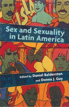 Sex and Sexuality in Latin America - Balderston, Daniel; Guy, Donna
