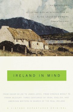 Ireland in Mind: An Anthology: Three Centuries of Irish, English, and American Writers in Search of the Real Ireland