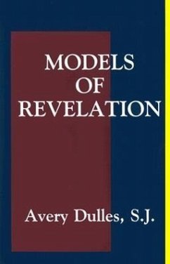 Models of Revelation - Dulles S J, Avery Cardinal
