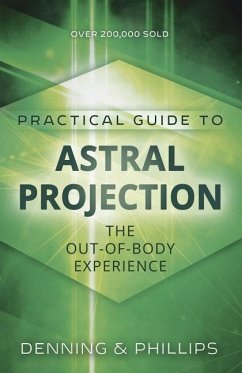 Practial Guide to Astral Projection - Phillips, Osborne; Denning, Melita