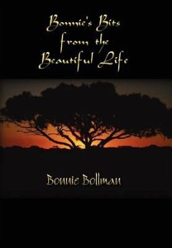 Bonnie's Bits from the Beautiful Life - Bollman, Bonnie