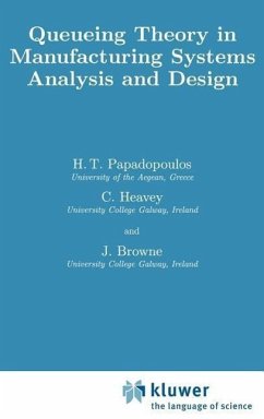 Queueing Theory in Manufacturing Systems Analysis and Design - Papadopolous, H. T.;Heavey, C.;Browne, J.