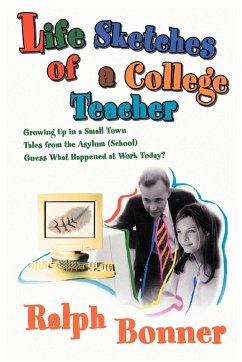 Life Sketches of a College Teacher - Bonner, Ralph