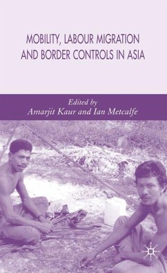 Mobility, Labour Migration and Border Controls in Asia - Kaur, Amarjit / Metcalfe, Ian