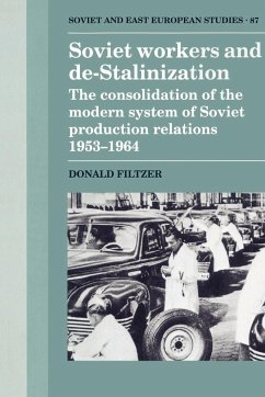 Soviet Workers and de-Stalinization - Filtzer, Donald