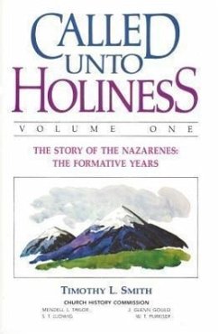 Called Unto Holiness, Volume 1 - Smith, Timothy