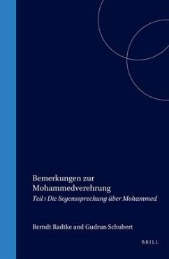 Fritz Meier, Nachgelassene Schriften, Band 1. Bemerkungen Zur Mohammedverehrung, Teil 1. Die Segenssprechung Über Mohammed - Schubert, Gudrun