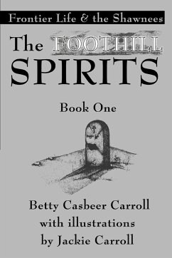 The Foothill Spirits-Book One - Carroll, Betty Casbeer